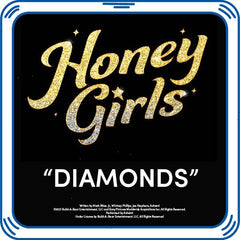 Honey Girls "Diamonds" Song